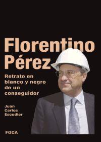 FLORENTINO PÉREZ | 9788495440709 | ESCUDIER, JUAN CARLOS