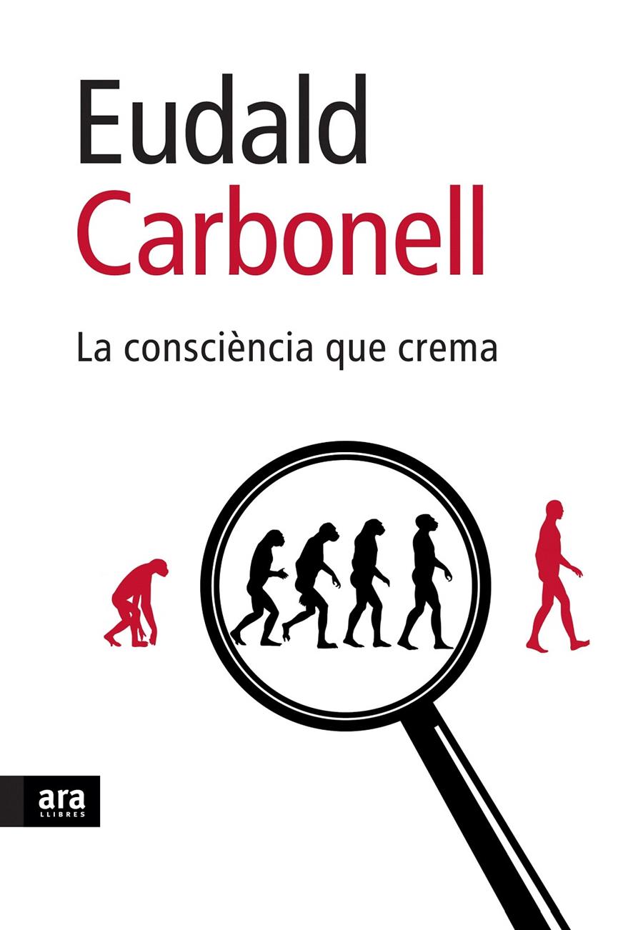 LA CONSCIÈNCIA QUE CREMA | 9788496767898 | CARBONELL, EUDALD