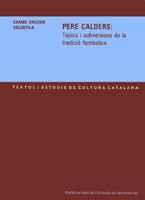 PERE CALDERS: TÒPICS I SUBVERSIONS DE LA TRADICIÓ FANTÀSTICA | 9788484158035 | GREGORI SOLDEVILA, CARME