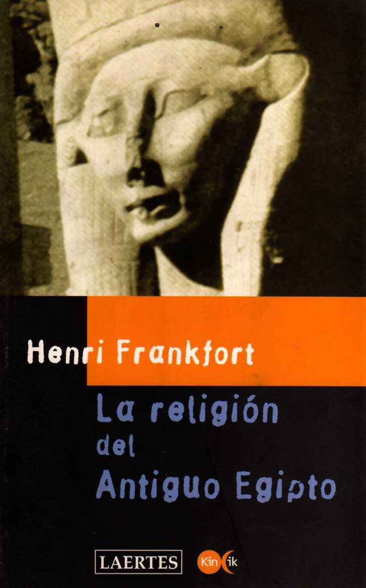 RELIGIÓN DEL ANTIGUO EGIPTO, LA | 9788475843513 | FRANKFORT, HENRI