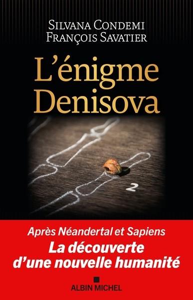 L'ENIGME DENISOVA | 9782226493057 | SILVANA CONDEMI, FRANÇOIS SAVATIER