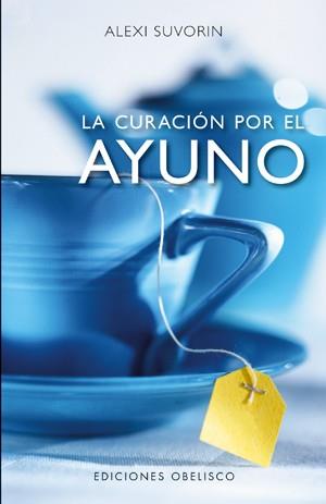 CURACION POR EL AYUNO, LA | 9788497775571 | SUVORIN, ALEXI