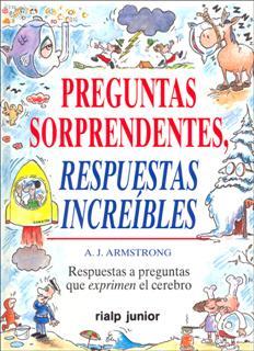 PREGUNTAS SORPRENDENTES. RESPUESTAS INCREÍBLES | 9788432129964 | ARMSTONG, A.J.