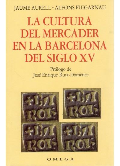 CULTURA MERCADER BARCELONA SIGLO XV | 9788428210904 | AURELL, J. Y PUIGARNAU, A.