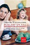 BUSCANT UN FILL DESESPERADAMENT | 9788466405744 | JUDITH UYTERLINDE