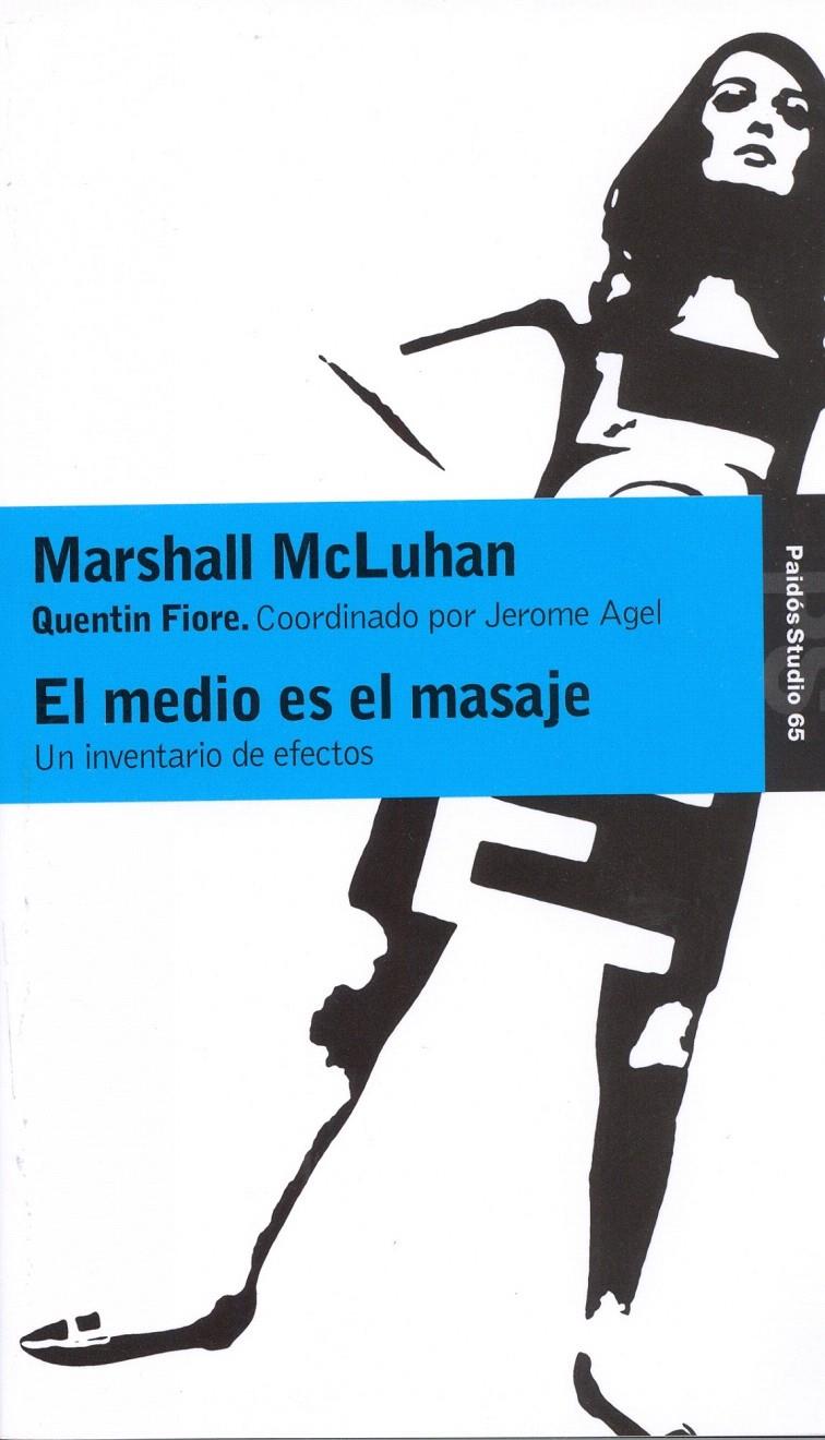 EL MEDIO ES EL MASAJE | 9788475090153 | MARSHALL MCLUHAN/QUENTIN FIORE