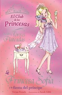 LA PRINCESA SOFÍA Y LA FIESTA DEL PRÍNCIPE | 9788466762854 | FRENCH, VIVIAN