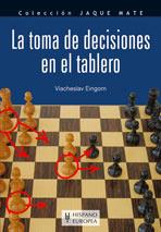 LA TOMA DE DECISIONES EN EL TABLERO | 9788425517266 | EINGORN, VIACHESLAV