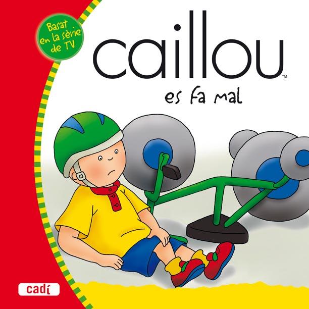 CAILLOU ES FA MAL | 9788447460243