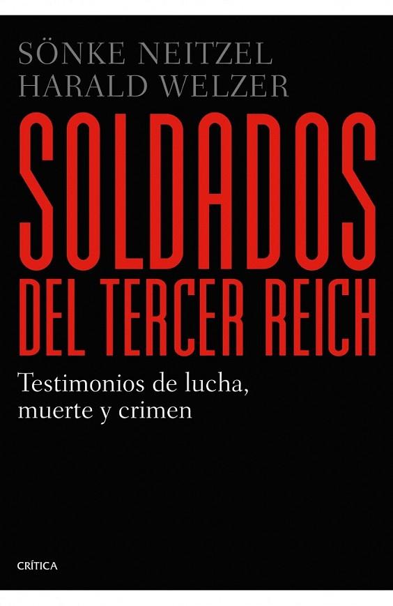 SOLDADOS DEL TERCER REICH | 9788498926835 | SÖNKE NEITZEL/HARALD WELZER