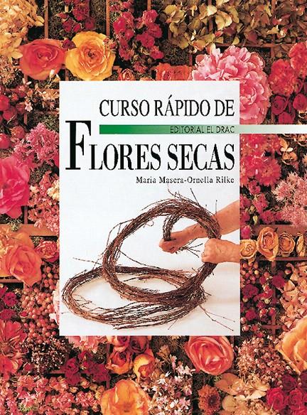 CURSO RÁPIDO DE FLORES SECAS | 9788488893543 | MASSERA, MARIA