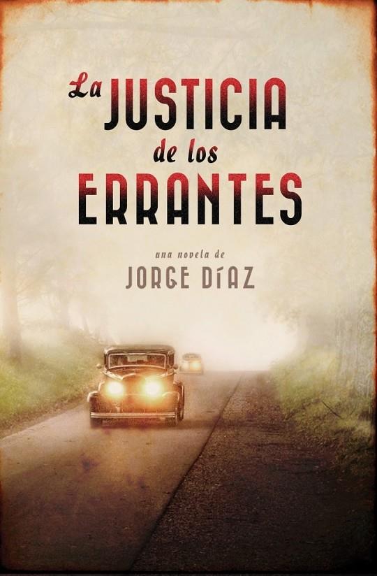 LA JUSTICIA DE LOS ERRANTES | 9788401352270 | DIAZ,JORGE