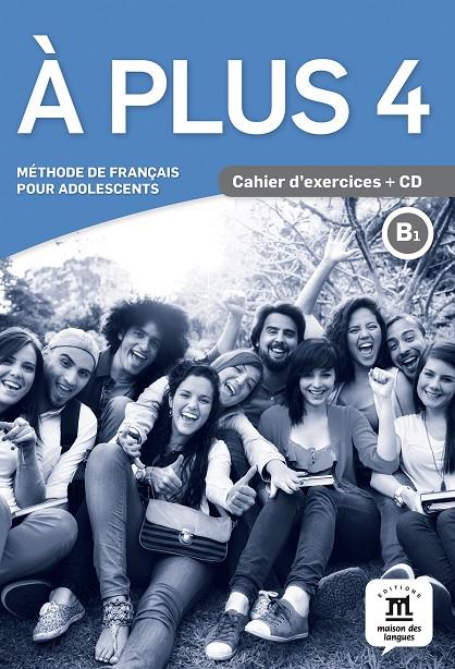 À PLUS! 4 CAHIER D´EXERCICES + CD | 9788416347919 | BRANDEL, KATIA/BRETONNIER, MARIE/LIONS-OLIVIERI, MARIE-LAURE/NARDONE, YVES-ALEXANDRE