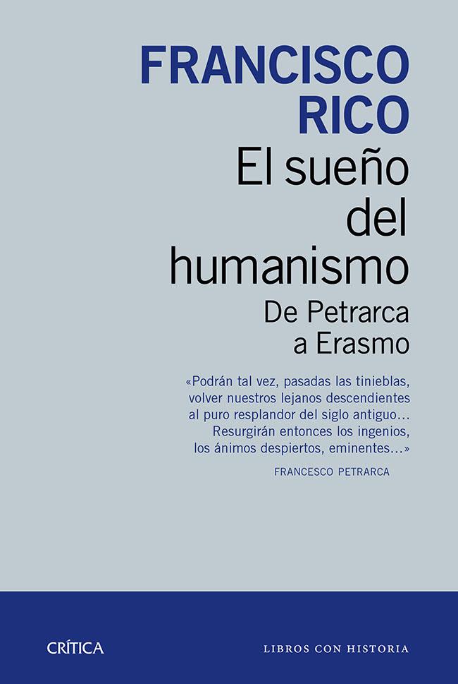 EL SUEÑO DEL HUMANISMO | 9788498927207 | FRANCISCO RICO