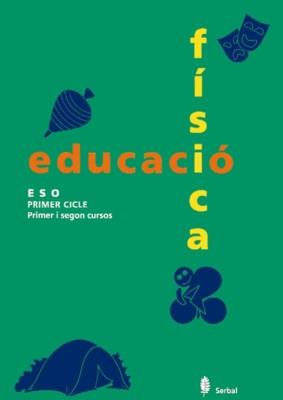 SERBAL-8. EDUCACIÓ FÍSICA. PRIMER I SEGON CURSOS. LLIBRE DE L'ALUMNE | 9788476281741 | ARIÑO, JESÚS/BENABARRE, ROSSEND/BLANCH, FRANCESC/LUQUE, Mª ÁNGELES/LLANDRES, ELENA