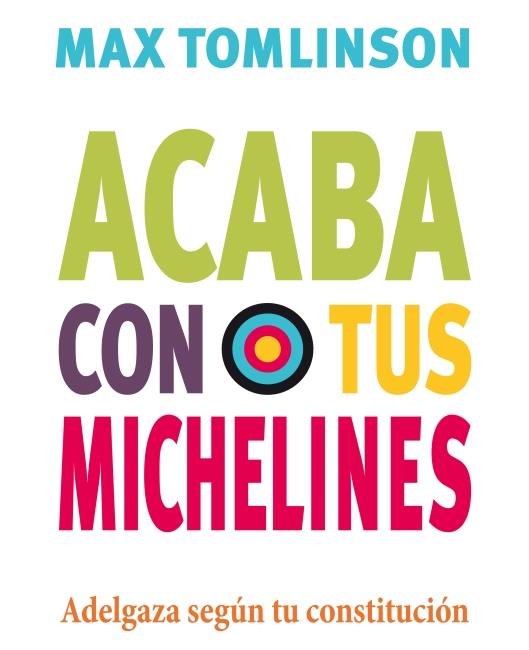 ACABA CON TUS MICHELINES | 9788415193135 | MAX TOMLINSON