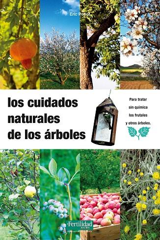 CUIDADOS NATURALES DE LOS ARBOLES, LOS | 9788493630836 | PETIOT, ERIC