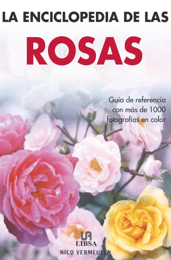 LA ENCICLOPEDIA DE LAS ROSAS | 9788466210775 | VERMEULEN, NICO