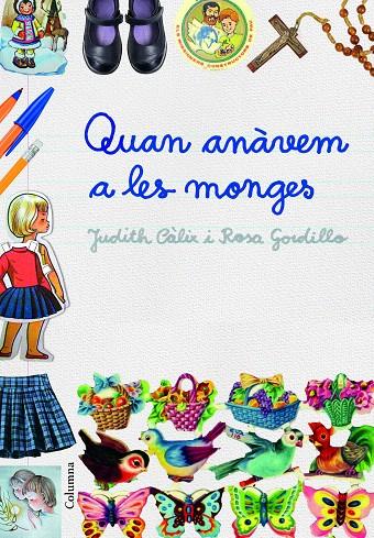 QUAN ANÀVEM A LES MONGES | 9788466421614 | JUDITH CÀLIX PIÑERO/ROSA GORDILLO MÉNDEZ