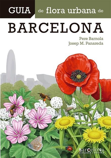 GUIA DE FLORA URBANA DE BARCELONA - CATALÀ | 9788413563015 | PANAREDA CLOPÉS, JOSEP M./BARNOLA ECHENIQUE, PERE