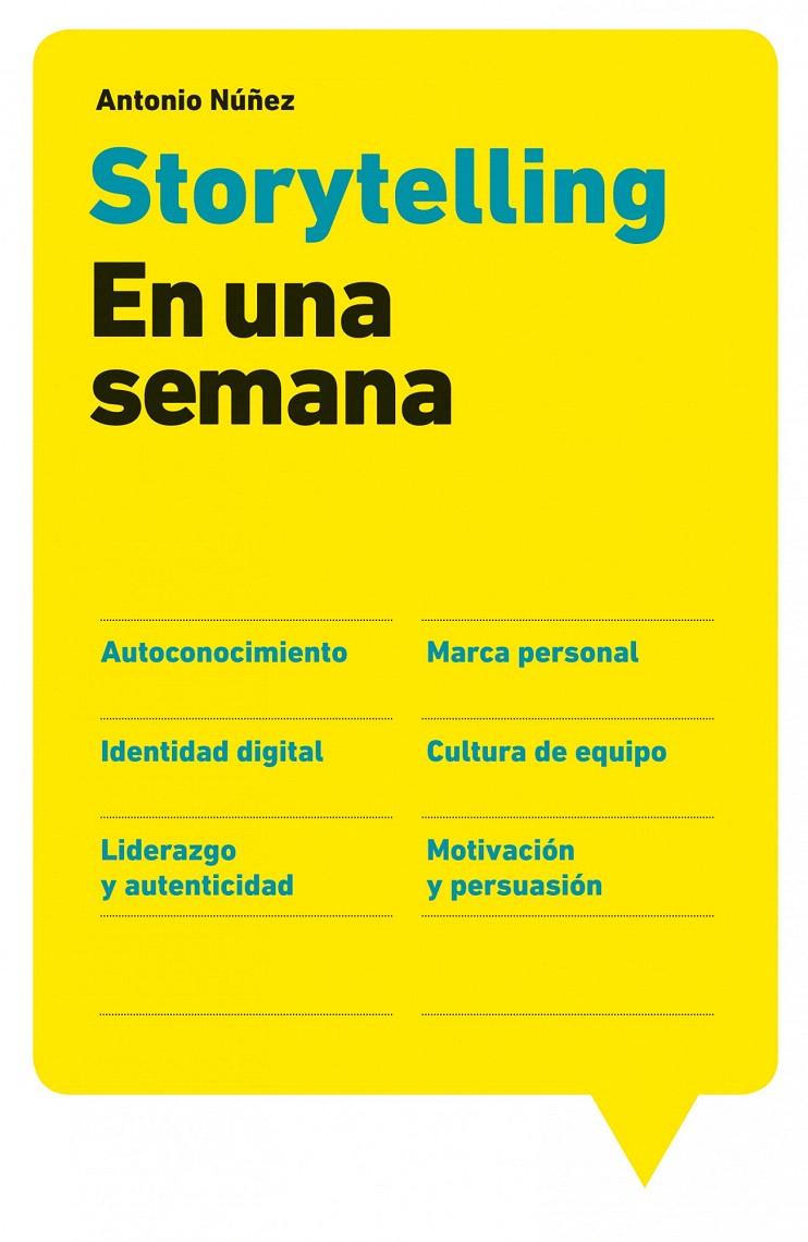 STORYTELLING EN UNA SEMANA | 9788498751758 | ANTONIO NUÑEZ