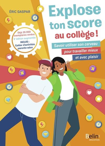 EXPLOSE TON SCORE AU COLLÈGE ! | 9791035822835 | GASPAR, ERIC