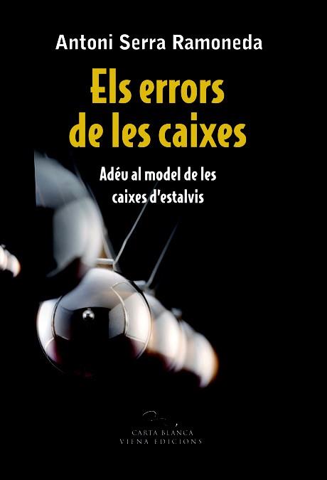 ELS ERRORS DE LES CAIXES | 9788483306697 | SERRA RAMONEDA, ANTONI