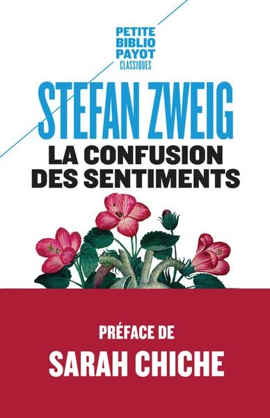 LA CONFUSION DES SENTIMENTS | 9782228927475 | STEFAN ZWEIG (AUTEUR), SARAH CHICHE (PRÉFACE)