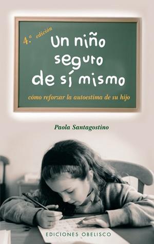 UN NIÑO SEGURO DE SI MISMO | 9788497772044 | SANTAGOSTINO, PAOLA