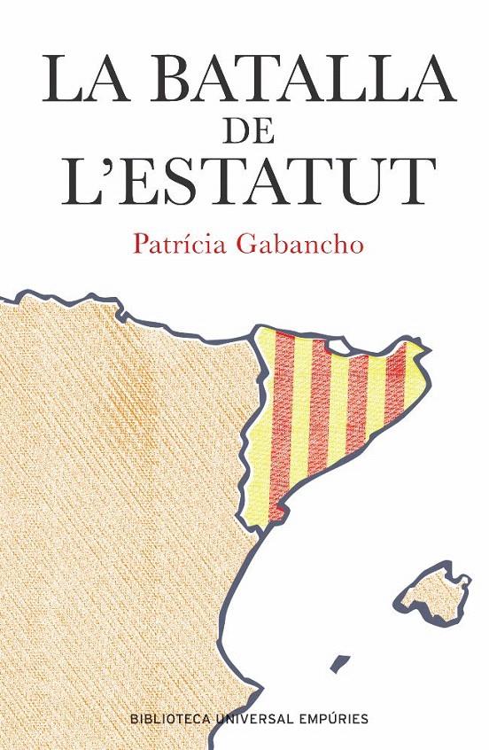 LA BATALLA DE L'ESTATUT | 9788497871747 | PATRÍCIA GABANCHO