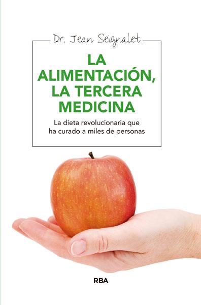 ALIMENTACIÓN, LA TERCERA MEDICINA | 9788415541165 | SEIGNALET , DR. JEAN