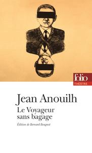 LE VOYAGEUR SANS BAGAGE  | 9782070340828 | JEAN ANOUILH