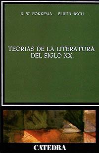 TEORÍAS DE LA LITERATURA DEL SIGLO XX | 9788437603049 | FOKKEMA, D. W./IBSCH, E. G.