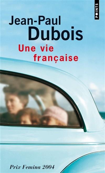 UNE VIE FRANÇAISE | 9782020826013 | DUBOIS J-P