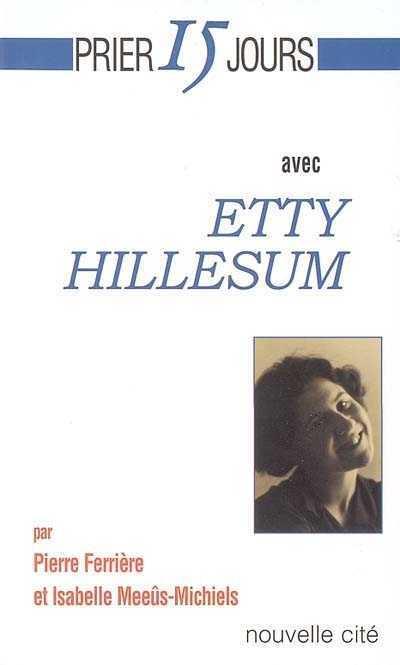 PRIER 15 JOURS AVEC ETTY HILLESUM | 9782853134729 | MEEUS ISABELLE