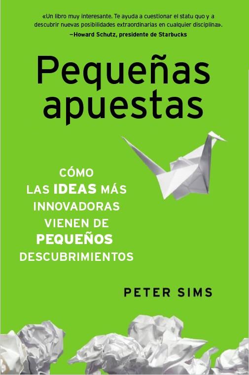 PEQUEÑAS APUESTAS | 9788498752014 | PETER SIMS