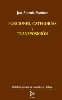 FUNCIONES, CATEGOR’AS Y TRANSPOSICI—N | 9788470902857 | MARTÍNEZ GARCÍA, JOSÉ ANTONIO