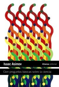 CIEN PREGUNTAS BÁSICAS SOBRE LA CIENCIA | 9788420664224 | ASIMOV, ISAAC