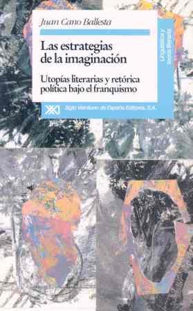 LAS ESTRATEGIAS DE LA IMAGINACIÓN | 9788432308512 | CANO BALLESTA, JUAN