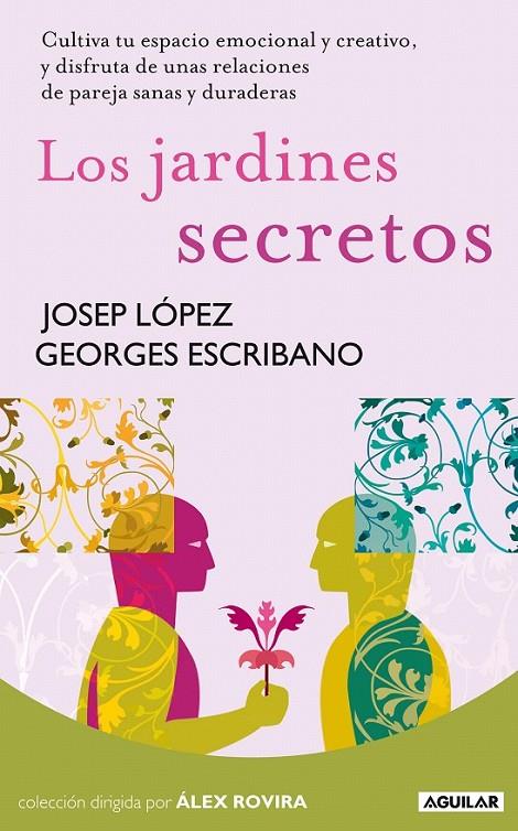 LOS JARDINES SECRETOS | 9788403100947 | LÓPEZ, JOSEP/ESCRIBANO, GEORGES/SOCIEDAD ESPAÑOLA DE RADIODIFUSIÓN S. A.