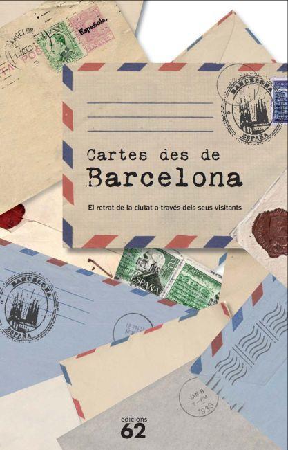 CARTES DES DE BARCELONA | 9788429769722 | DIVERSOS AUTORS