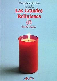 LAS GRANDES RELIGIONES I | 9788420749297 | ZARAGOZA, GONZALO