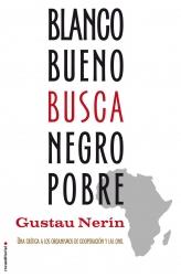 BLANCO BUENO BUSCA NEGRO POBRE | 9788499183459 | NERÍN, GUSTAU