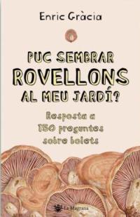 PUC SEMBRAR ROVELLONS AL MEU JARDÍ? | 9788478717651 | GRÀCIA BARBA, ENRIC