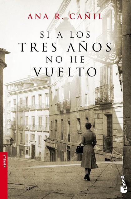 SI A LOS TRES AÑOS NO HE VUELTO | 9788467008340 | ANA R. CAÑIL