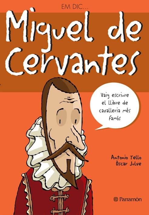 MIGUEL DE CERVANTES | 9788434227576 | TELLO, ANTONIO