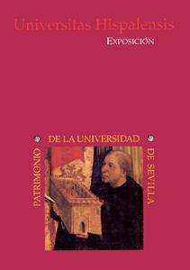 EXPOSICIÓN UNIVERSITAS HISPALENSIS: PATRIMONIO DE LA UNIVERSIDAD DE SEVILLA. | 9788447202409 | VARIOS AUTORES