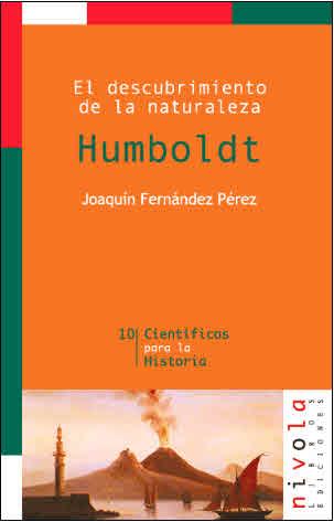 EL DESCUBRIMIENTO DE LA NATURALEZA. HUMBOLDT | 9788495599322 | FERNÁNDEZ PÉREZ, JOAQUÍN