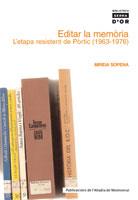 EDITAR LA MEMÒRIA. L?ETAPA RESISTENT DE PÒRTIC (1963-1976) | 9788484158714 | SOPENA, MIREIA