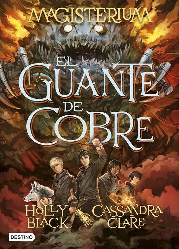 MAGISTERIUM. EL GUANTE DE COBRE | 9788408147442 | CASSANDRA CLARE/HOLLY BLACK